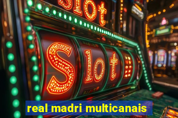 real madri multicanais