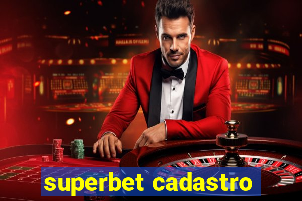 superbet cadastro