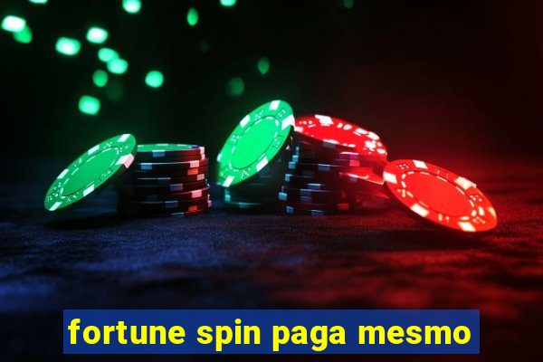 fortune spin paga mesmo