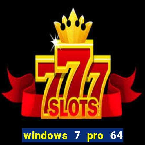 windows 7 pro 64 bits iso