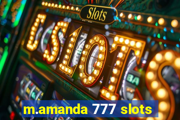 m.amanda 777 slots