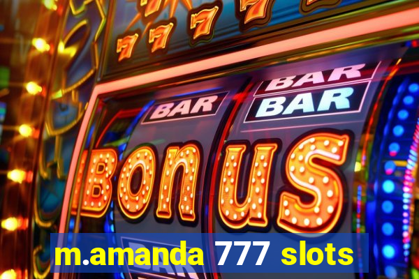 m.amanda 777 slots