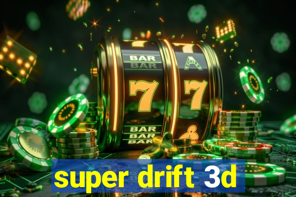 super drift 3d