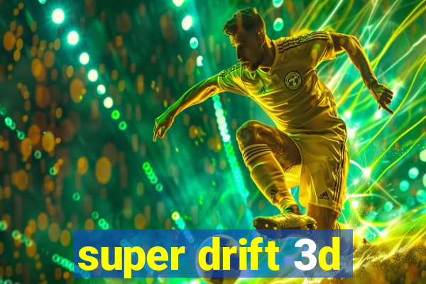 super drift 3d