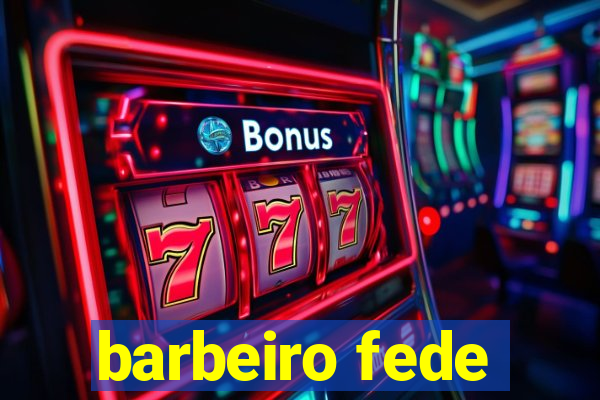 barbeiro fede