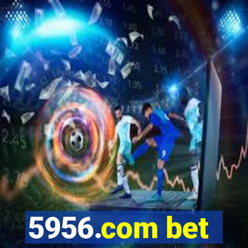 5956.com bet