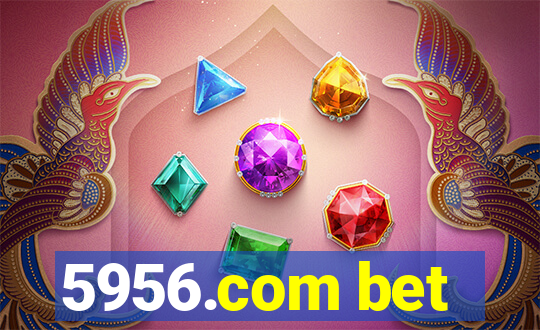 5956.com bet