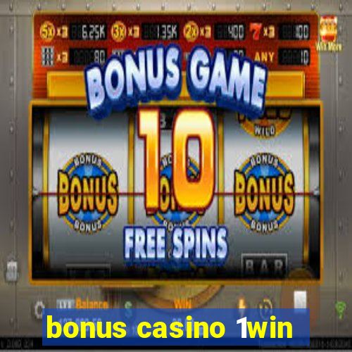 bonus casino 1win