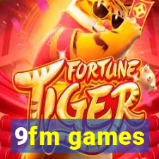 9fm games