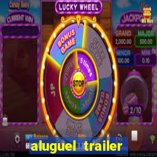 aluguel trailer porto alegre