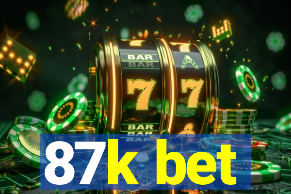 87k bet