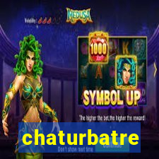 chaturbatre