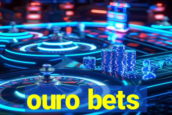 ouro bets