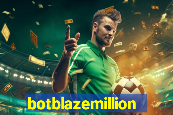 botblazemillion