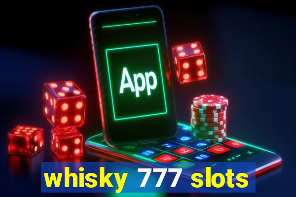 whisky 777 slots