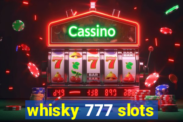 whisky 777 slots