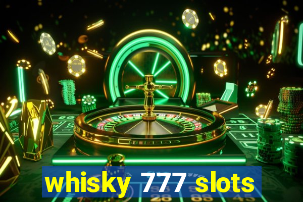 whisky 777 slots