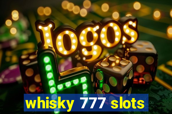 whisky 777 slots