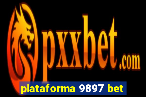 plataforma 9897 bet