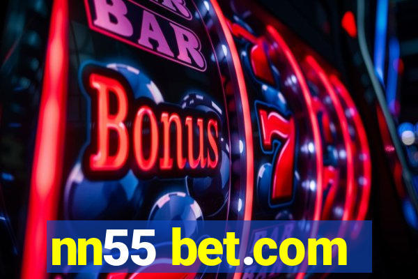 nn55 bet.com