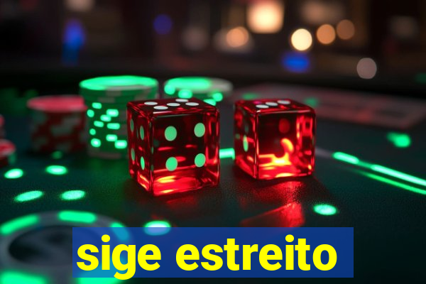 sige estreito