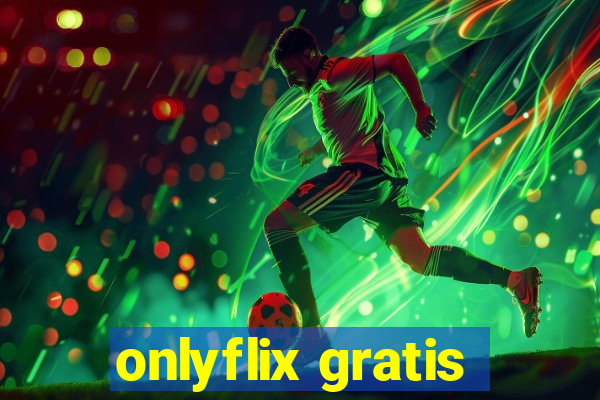 onlyflix gratis