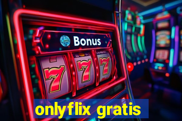 onlyflix gratis