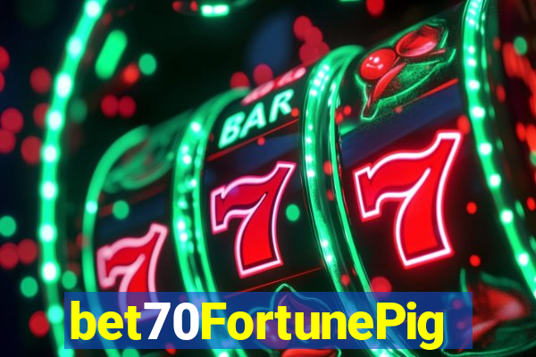 bet70FortunePig