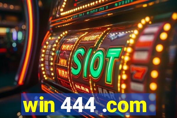 win 444 .com