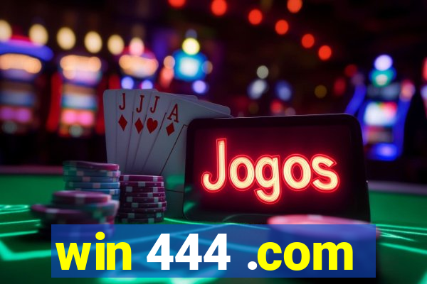 win 444 .com