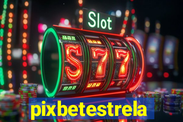 pixbetestrela