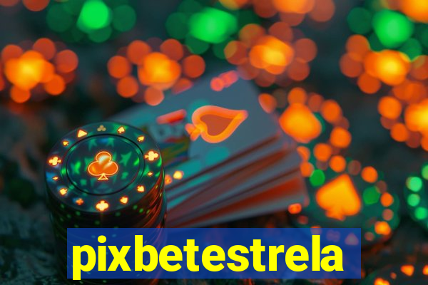 pixbetestrela