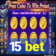 15 bet