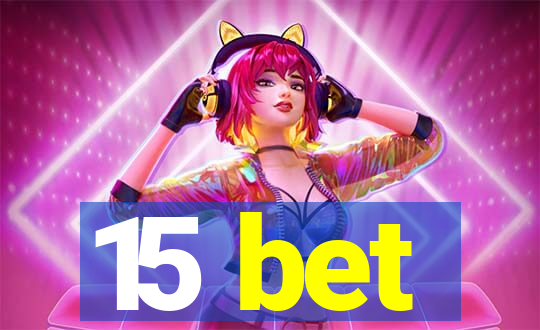 15 bet