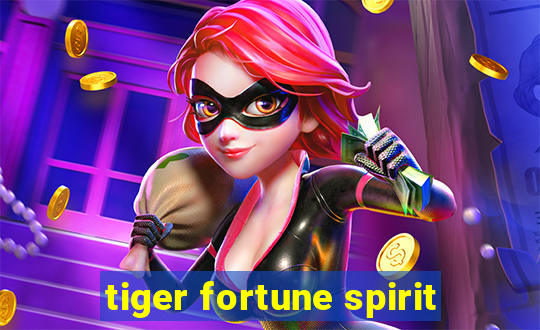 tiger fortune spirit