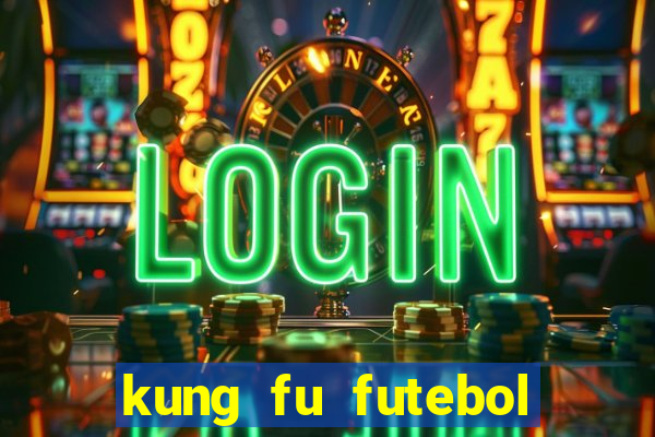 kung fu futebol clube download