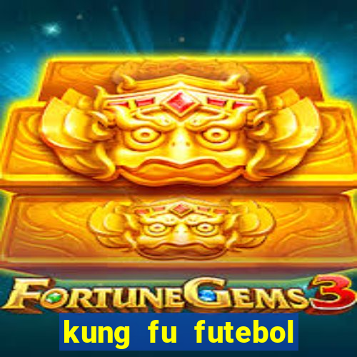 kung fu futebol clube download