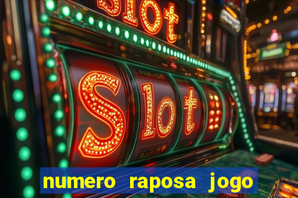 numero raposa jogo do bicho