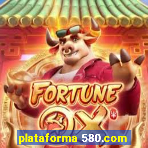 plataforma 580.com