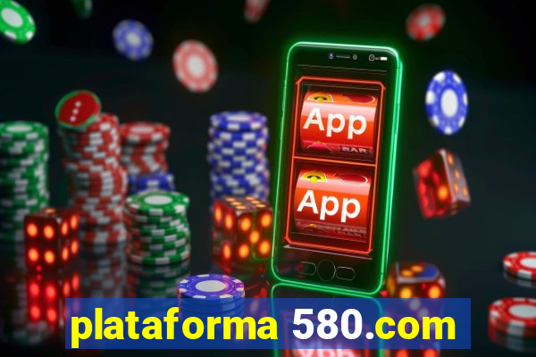 plataforma 580.com