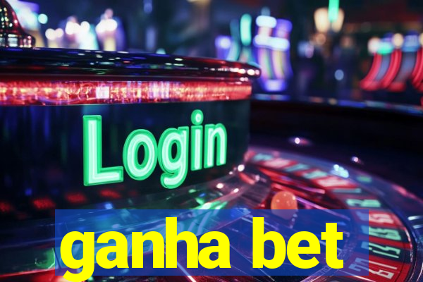 ganha bet