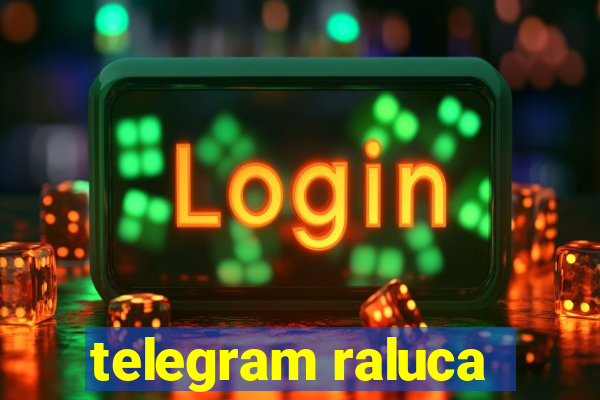 telegram raluca