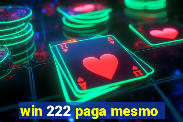 win 222 paga mesmo