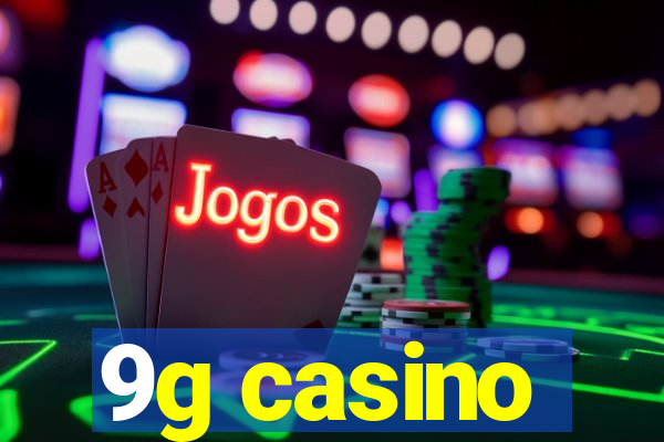 9g casino