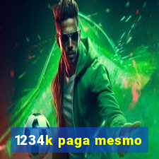 1234k paga mesmo