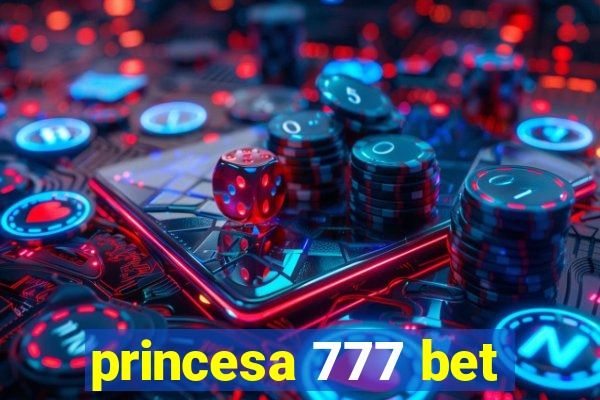 princesa 777 bet