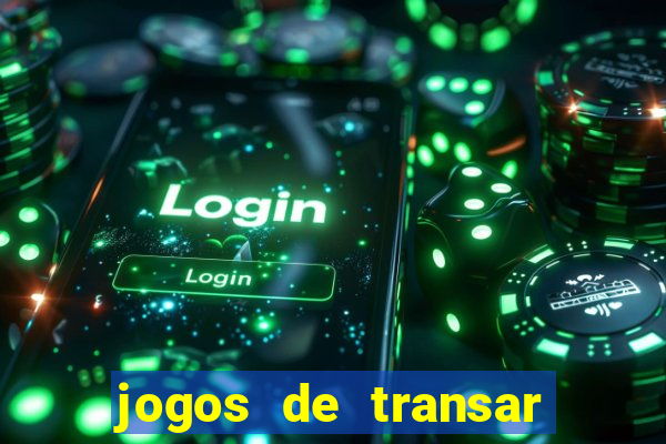 jogos de transar de verdade