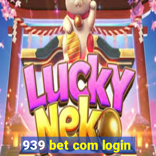 939 bet com login