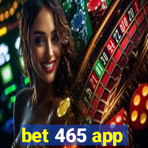 bet 465 app