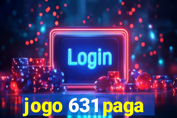 jogo 631 paga